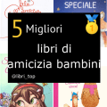 Migliori libri di amicizia bambini