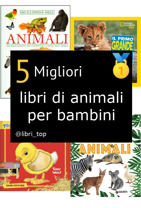 Migliori libri di animali per bambini【Classifica 2024】