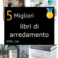 Migliori libri di arredamento