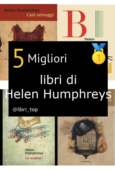 Migliori libri di Helen Humphreys