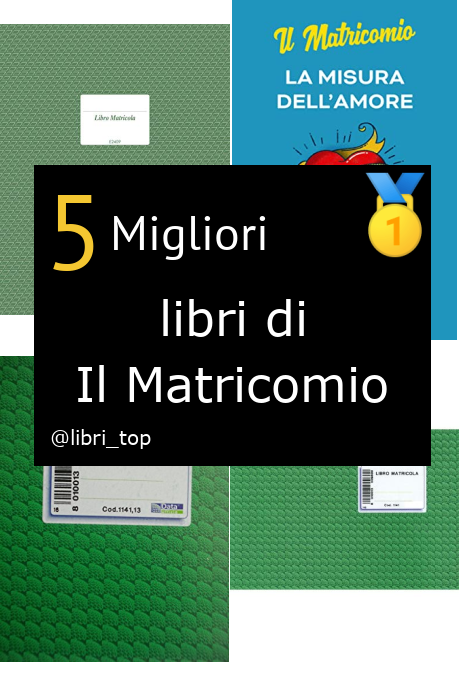 Migliori libri di Il Matricomio