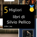 Migliori libri di Silvio Pellico