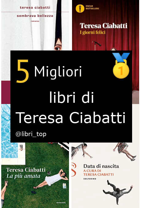 Migliori libri di Teresa Ciabatti