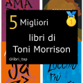 Migliori libri di Toni Morrison